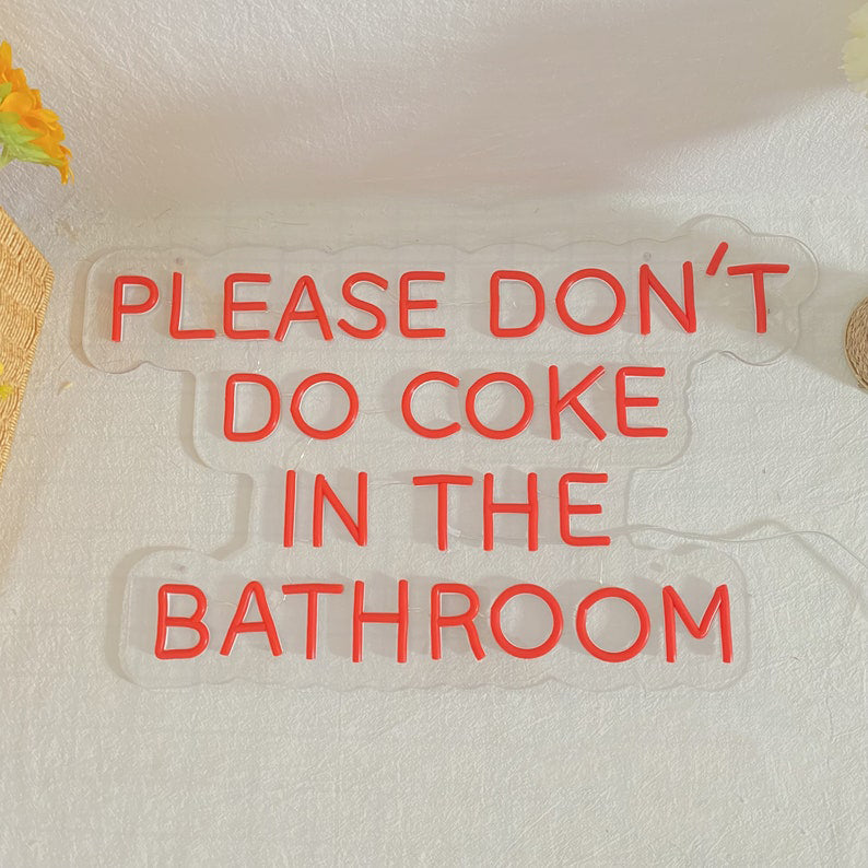 Please Don't Do Coke In The Bathroom
